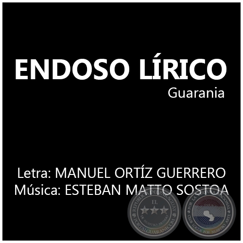ENDOSO LÍRICO - Letra: MANUEL ORTÍZ GUERRERO